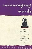 Encouraging Words: Zen Buddhist Teachings for Western Students