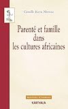 anthropologie chrétienne africaine  Parenté et famille dans les cultures africaines : Points de vue de l\'anthropologie juridique