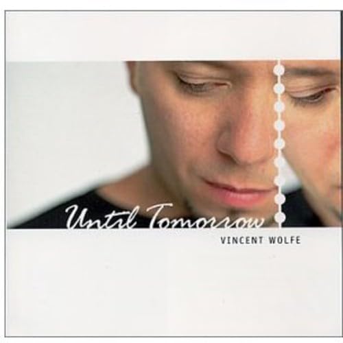 Until Tomorrow [Audio CD] Vincent Wolfe