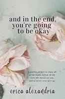 and in the end, you're going to be okay 0578379546 Book Cover