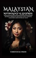 Malaysian Mythology and Legends B0CR6H5JND Book Cover