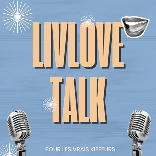 LIVLOVE TALK EP31 - Comment combattre ses complexes