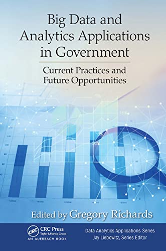 Big Data and Analytics Applications in Government: Current Practi...
