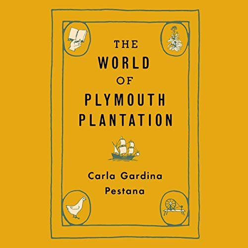 The World of Plymouth Plantation by Carla Gardina Pestana episode artwork