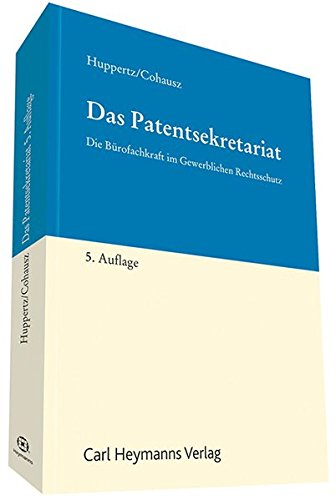 Patentsekretariat: Die Bürofachkraft im gewerblichen Rechtsschutz