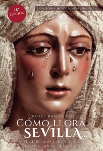 Cómo llora Sevilla...2020: El libro más leído de la Semana Santa de Sevilla Cómo llora Sevilla...2020: El libro más leído de la Semana Santa de Sevilla