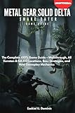  Metal Gear Solid Delta: Snake Eater Game Guide  The Complete 100% Game Guide – Walkthrough, All Kerotan & GA-KO Locations, Boss Strategies, and New Gameplay Mechanics