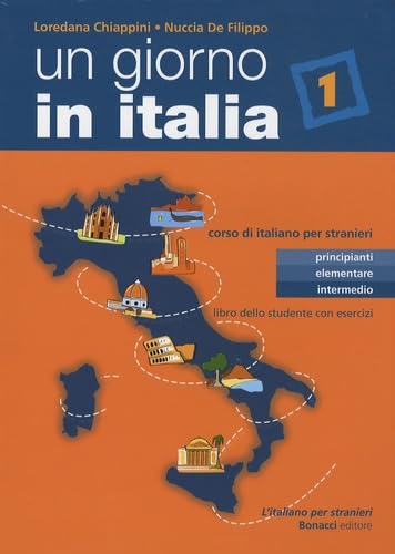 Un Giorno In Italia: Libro Dello Studente 1 Con Esercizi