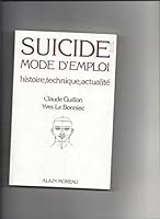 Suicide, mode d'emploi: histoire, technique, actualité 2852090007 Book Cover