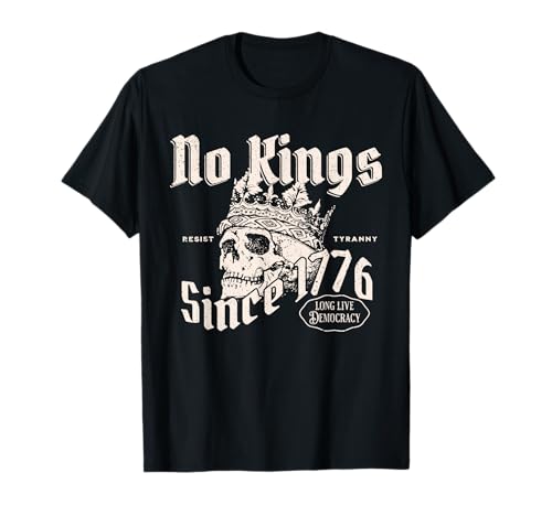 No Kings Since 1776 Skull T-Shirt