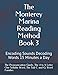 The Monterey Marina Reading Method: Encoding Sounds Decoding Words 15 Minutes a Day