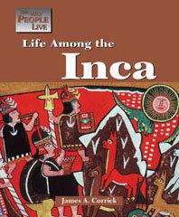 Life Among the Inca (Way People Live)