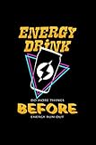 Energy Drink do more things before run out: 6x9 Energy drink | lined | ruled paper | notebook | notes