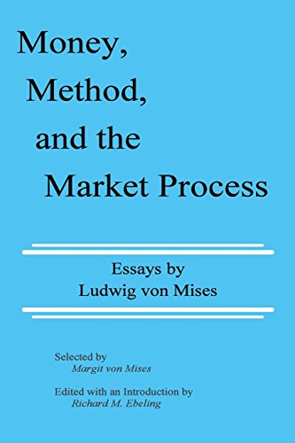 Money, Method, and the Market Process: Essays b... 0945466064 Book Cover