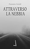 carniel  Attraverso la nebbia