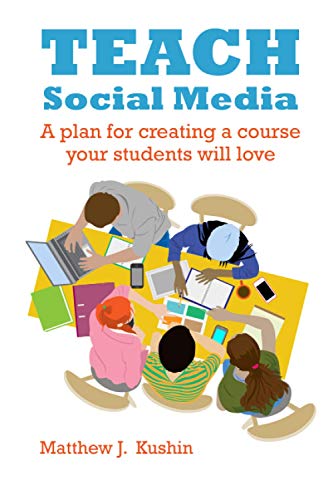 Teach Social Media: A Plan for Creating a Course Your