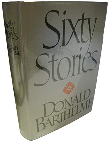 Rare SIXTY STORIES by Donald Barthelme 1st Edit... B08WRNG7MN Book Cover
