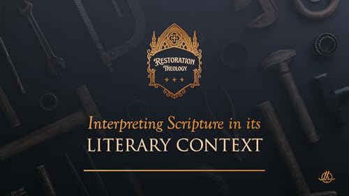 7. Interpreting Scripture in Its Literary Context