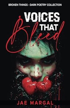 Paperback Voices That Bleed: Broken Things - Dark Poetry Collection Book