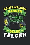  Echte Helden Fahren Gelbe Felgen: Traktor Notizbuch Tagebuch  DIN A5  Liniert  120 Seiten