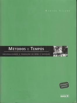 Paperback Metodos E Tempos. Racionalizando A Produção De Bens E Servicos [Portuguese_Brazilian] Book