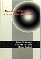 Observer Mechanics: A Formal Theory of Perception 0120886359 Book Cover