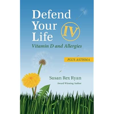 Defend Your Life IV: Vitamin D and Allergies