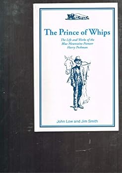 The Prince of Whips: The Life and Works of the Blue Mountains Pioneer Harry Peckman