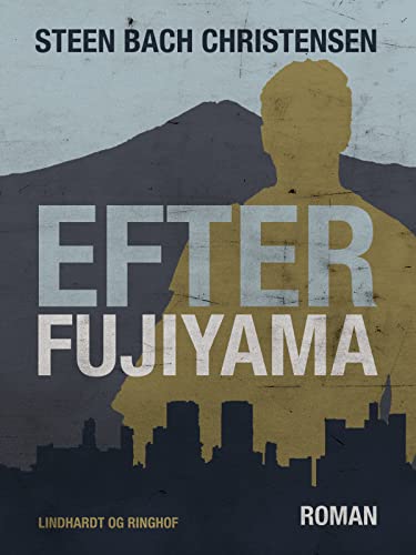 Efter Fujiyama (Danish Edition)