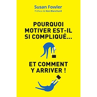 Pourquoi motiver est-il si compliqu&eacute;&hellip;