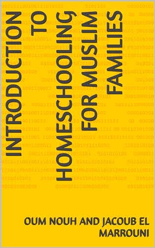 Introduction to homeschooling for Muslim families Introduction to homeschooling for Muslim families