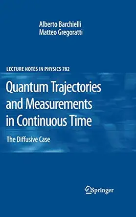 Quantum Trajectories and Measurements in Continuous Time: The Diffusive Case 2009th Edition-Wow! eBook