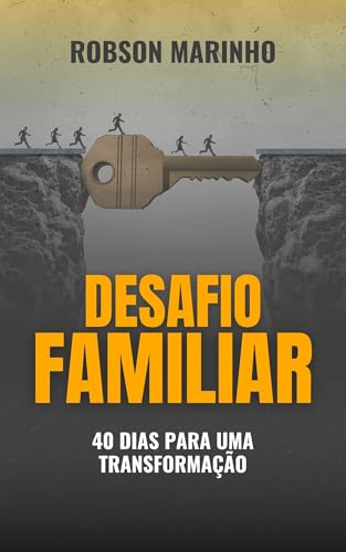 Desaf&iacute;o Familiar: Transforma&ccedil;&atilde;o em 40 dias