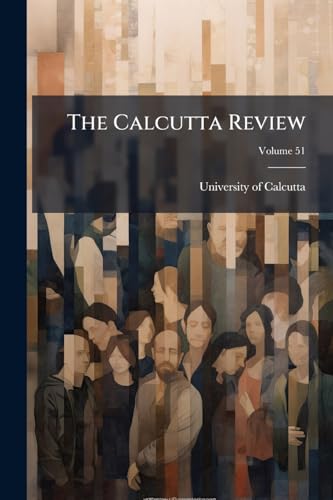 The Calcutta Review; Volume 51
