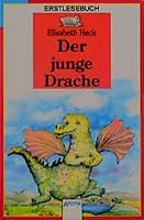 Der junge Drachen. ( Ab 6 J.). 3401020137 Book Cover