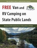 Free Van and RV Camping on State Public Lands: Directory of 2,592 Camping Areas at 1,442 Locations in 39 States 1885464908 Book Cover