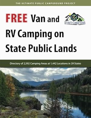 Book cover Free Van and RV Camping on State Public Lands: Directory of 2,592 Camping Areas at 1,442 Locations in 39 States