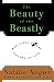 The Beauty of the Beastly
