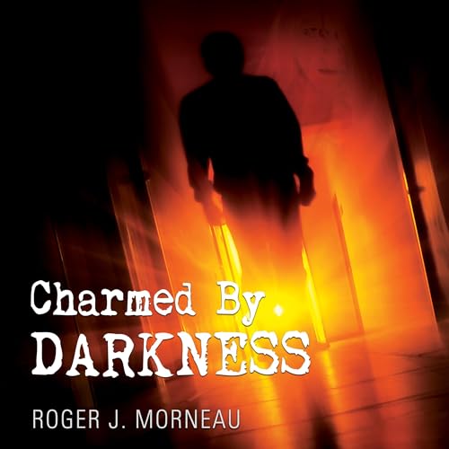 Charmed by Darkness by Roger J. Morneau episode artwork