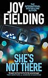  She\'s Not There: A gripping psychological thriller from the million copy bestseller