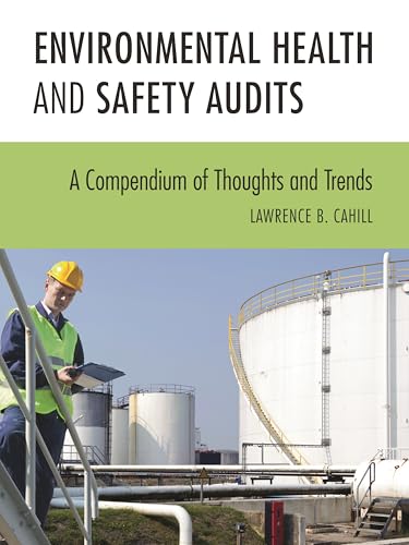 Environmental Health and Safety Audits: A Compendium of Thoughts and Trends