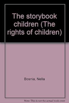 Unknown Binding The storybook children (The rights of children) Book