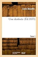 Une Destin?e. Tome 1 232982131X Book Cover