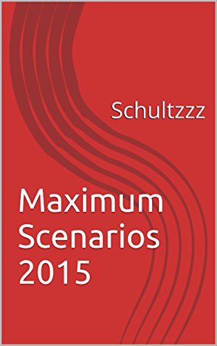 Maximum Scenarios 2015: Schultzzz (English Edition)