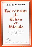 Le Roman de Jehan Et Blonde 2852030373 Book Cover