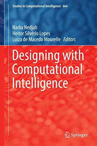 Designing with Computational Intelligence: 664 (Studies in Computational Intelligence) view 2