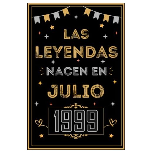 CUADERNO, LAS LEYENDAS NACEN EN JULIO 1999: Regalo de 23 cumpleaños para mujeres y hombres, ideas de 23 cumpleaños... un cumpleaños... divertido, ... regalo de 23 cumpleaños para él/ella.