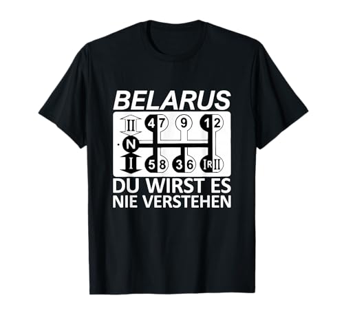 Belarus You'll Never Understand - Belarus T-Shirt