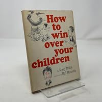 How To Win Over Your Children B0007DZ7E4 Book Cover