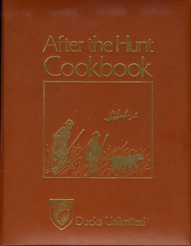 After the Hunt Cookbook B000O1QTYG Book Cover